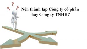 nen-thanh-lap-cong-ty-co-phan-hay-tnhh-1