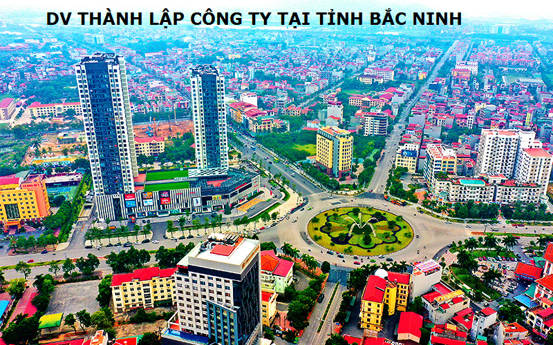 Dịch vụ thành lập công ty tại Bắc Ninh