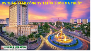 Dịch vụ thành lập công ty tại Buôn Ma Thuột