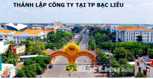 Dịch vụ thành lập công ty tại thành phố Bạc Liêu