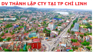 Dịch vụ thành lập công ty tại thành phố Chí Linh