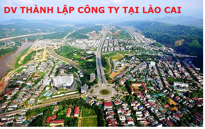 Dịch vụ thành lập công ty tại tỉnh Lào Cai
