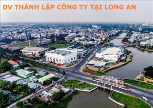 Dịch vụ thành lập công ty tại tỉnh Long An