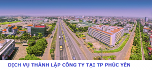 Dịch vụ thành lập công ty tại TP Phúc Yên