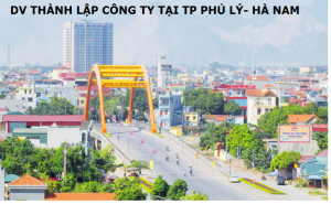 Dịch vụ thành lập công ty tại thành phố Phủ Lý