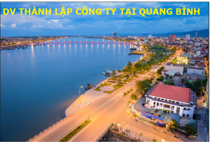 Dịch vụ thành lập công ty tại tỉnh Quảng Bình