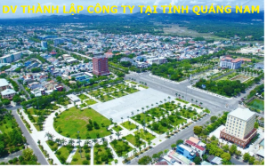 Dịch vụ thành lập công ty tại tỉnh Quảng Nam