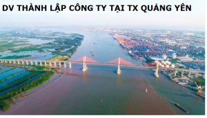 Dịch vụ thành lập công ty tại thị xã Quảng Yên