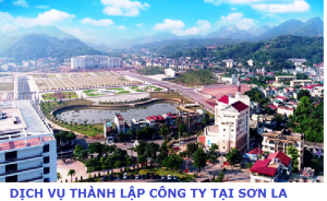 Dịch vụ thành lập công ty tại Sơn La