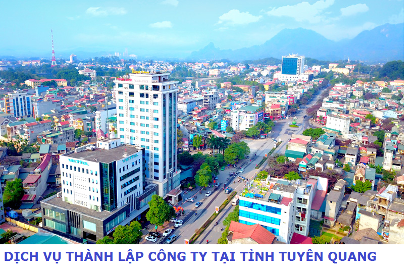 Dịch vụ thành lập công ty tại Tuyên Quang