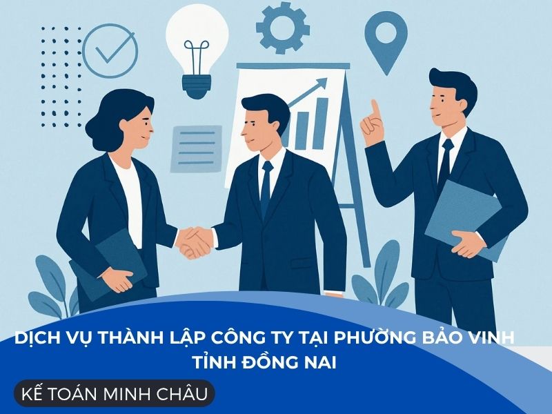 Dich-vu-thanh-lap-cong-ty-tai- phuong-bao-vinh-tinh-dong-nai